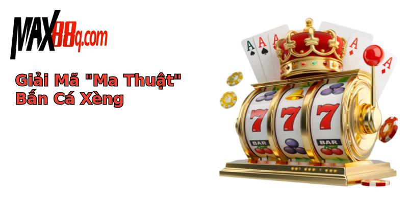 Bắn Cá Xèng Bí Mật Đại Dương, Kho Báu Vô Tận 3 giai ma ma thuat ban ca