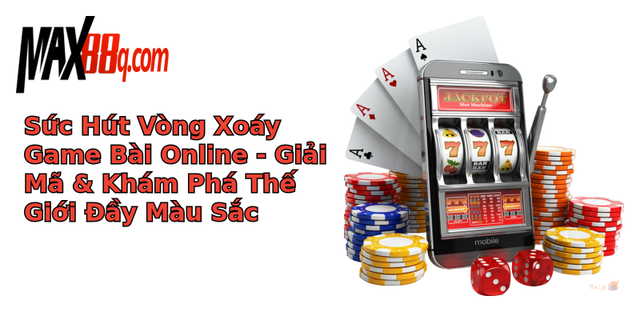 Sức Hút Vòng Xoáy Game Bài Online - Giải Mã & Khám Phá Thế Giới Đầy Màu Sắc 1 suc hut vong xoay game bai online giai ma kham pha the gioi ay mau sac