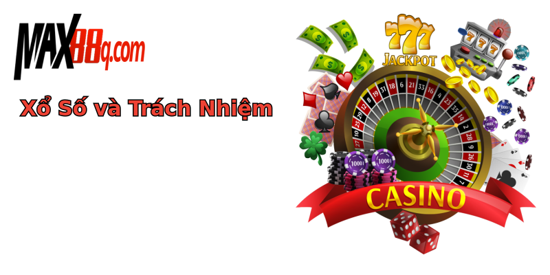 Xổ Số và Trách Nhiệm